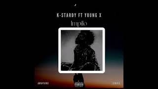 kstardy impilo feat young x [upl. by Terbecki]