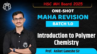 Introduction to Polymer Chemistry  Prof Aniket Ganeshe  AMA MAHA REVISION BATCH 10 [upl. by Ahsikat643]