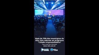 Mais de 70 dos municípios do Alto Vale aderem ao Programa Cidade Empreendedora [upl. by Egdamlat44]