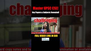 UPSC CSE Exam Structure Papers and Subjects upsc csc shorts [upl. by Fredek]