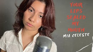 Mia Celeste  Your Lips Sealed My Mouth Official Lyric Video [upl. by Ailehs870]