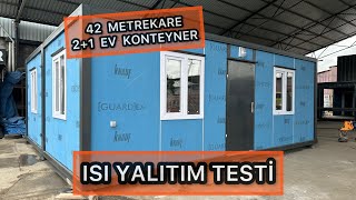 42 METREKARE 2 ODA 1 SALON EV KONTEYNER  NET KONTEYNER ISI YALITIM TESTİ [upl. by Affer132]