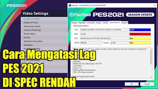 Cara Mengatasi Lag PES 2021 di Spek Rendah [upl. by Ahseenal967]