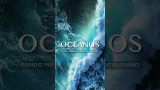 OCEANOS Oceans Fundo Musical [upl. by Elleiram]