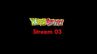 Yoshis Story  Stream 03  Level 03 Run alle Welten [upl. by Ylelhsa]