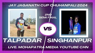 TALPADAR VS SINGAPORE 2ND SEMI FINALE [upl. by Hcahsem]