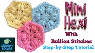 Mini Hexi with Bullion Stitches  Stepbystep directions  Beginner Friendly  You CAN do it [upl. by Ynnep]