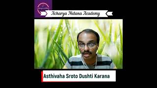 Asthivaha Srotodushti Karana shorts ayurveda vaidya education [upl. by Enahpad]