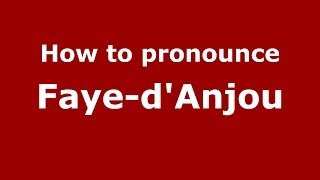 How to pronounce FayedAnjou FrenchFrance  PronounceNamescom [upl. by Irihs]