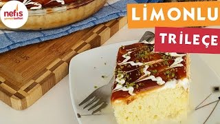 Limon Aromalı Triliçe Tarifi  Sütlü Tatlı Tarifi  Nefis Yemek Tarifleri [upl. by Terej]