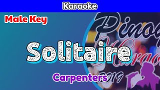 Solitaire by Carpenters Karaoke  Male Key [upl. by Dulcie59]