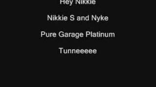 Hey Nikkie  Nikkie S and Nyke  Pure garage platinum [upl. by Ingaborg]