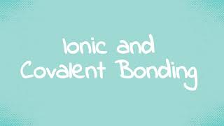 Ionic and Covalent Bonding Unit 3 [upl. by Barbarese]