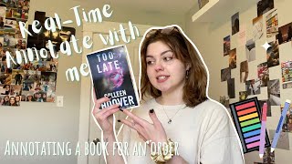 REAL TIME ANNOTATE WITH ME  Lets Annotate quotToo Latequot by Colleen Hoover [upl. by Dikmen]