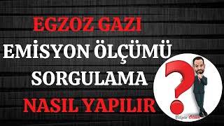 EGZOZ GAZI EMİSYON ÖLÇÜMÜ SORGULAMA  NASIL YAPILIR  E DEVLET [upl. by Ellednahc]