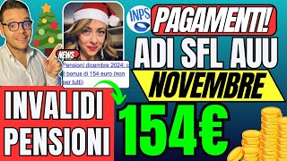 INPS Paga Oggi🔴NOVEMBRE👉ADI SFL AUU💶154€ Bonus🎄Pensioni e Invalidi NUOVI CONTROLLI [upl. by Subak]