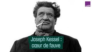 Joseph Kessel  cœur de fauve  CulturePrime [upl. by Rochella]