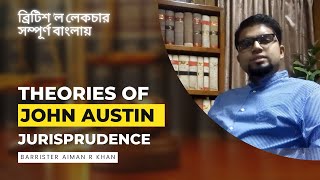 Jurisprudence John Austins theory  British Law Bangla Lecture [upl. by Ativak]