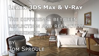 3DS Max and VRay Tutorial Understanding reflection and reflective glossiness [upl. by Bartholomew]