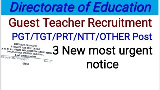 Directorate of EducationDOEGuest Teachers RecruitmentPGTTGTPRTNTTOTHER 3 New Urgent Notice [upl. by Carmelia679]