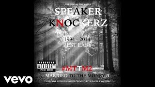 Speaker Knockerz  Smoke It Audio Explicit MTTM2 ft Capo Cheeze [upl. by Reuven]