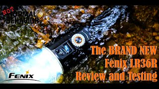 The BRAND NEW Fenix LR36R Flashlight  Initial Review and Testing [upl. by Annahsohs]