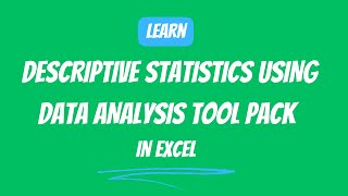 137 Descriptive Statistics using Data Analysis Tool Pack in Excel [upl. by Bess702]