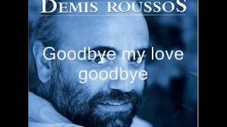 Demis Rousoss Good Bye My Love Good bye  with Lyrics [upl. by Divine922]