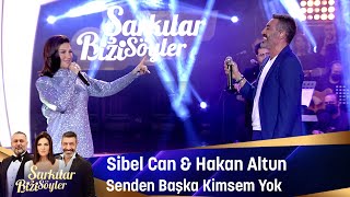 Sibel Can amp Hakan Altun  Senden Başka Kimsem Yok [upl. by Maddy]