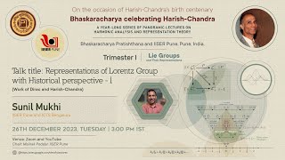 Representations of Lorentz Group with Historical perspective Work of Dirac and HarishChandra  I [upl. by Portwin]