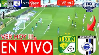 EN VIVO LEÓN VS QUERÉTARO Partido Hoy Donde Ver León vs Querétaro En Vivo A QUE HORA JUEGA TV [upl. by Dewhirst]