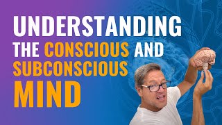 Understanding the Conscious and Subconscious Mind [upl. by Nac]