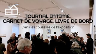 Exposition quotJournal intime Carnet de voyage Livre de bordquot  Printemps 2024 [upl. by Tace]