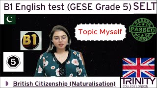 Full Test B1 English test GESE Grade 5  SELT British Citizenship Trinity College London ILR UK [upl. by Annasoh963]