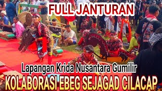 Kolaborasi Ebeg Sejagad Cilacap Full Janturan [upl. by Asertal]