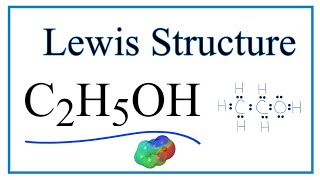 How to Draw the Lewis Dot Structure for C2H5OH Ethanol Ethyl alcohol [upl. by Qahsi]