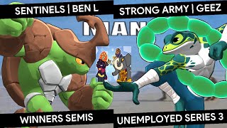 Unemployed Series 3  Sentinels  Ben L Kragg vs Strong ARMy  Geez Ranno  Winners Semis [upl. by Oer]