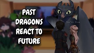 Past Dragons React To Future  HTTYD  Gacha React [upl. by Deny981]