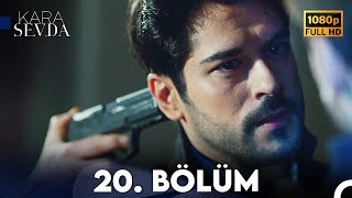 Kara Sevda 20 Bölüm FULL HD [upl. by Stier213]