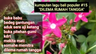 Lagu bali populer 🔴 quotDILEMA RUMAH TANGGAquot buka babu KDRT mekita mati somahe memitra [upl. by Aileek]