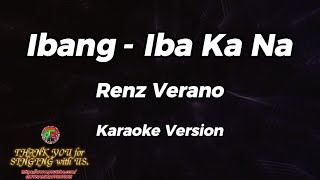 Ibang  Iba Ka Na  Renz Verano  Karaoke Version [upl. by Hootman]