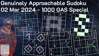 Genuinely Approachable Sudoku GAS  02Mar2024 1000 GAS Special [upl. by Coltun466]