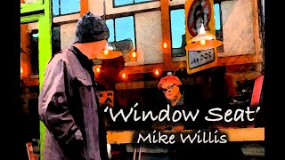 Window Seat by Mike Willis wrote this when one of his sons started college [upl. by Matilda706]