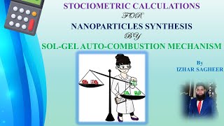 Stochiometric Calculations For Nanoparticles Synthesis By SolGel AutoCombustion MechanismEnglish [upl. by Tully]