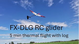 FX DLG rc glider 5 minutes thermal flight with log [upl. by Reeves]