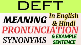 Deft  Meaning in English amp Hindi  Pronunciation  Example Sentence  Synonyms [upl. by Norag]