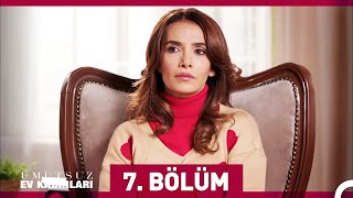 Umutsuz Ev Kadınları 7 Bölüm [upl. by Yert]