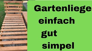 Sonnenliegen Garten liegen aus Holz selberbauen DIY einfachselberherstellen [upl. by Ynnub503]