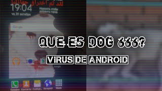 ¿Que es Dog666 Un letal virus de Android [upl. by Zampino345]