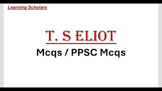 Mcqs about T Eliot  important Mcqs  PpSC msqs [upl. by Ynohtnacram]